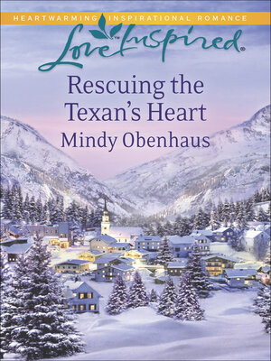 cover image of Rescuing the Texan's Heart